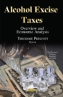 Image for Alcohol excise taxes  : overview &amp; economic analysis