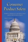 Image for Consumer product safety  : federal oversight &amp; efficiency &amp; effectiveness issues