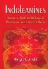 Image for Indoleamines  : sources, role in biological processes &amp; health effects