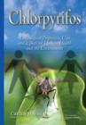 Image for Chlorpyrifos  : toxicological properties, uses &amp; effects on human health &amp; the environment