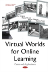 Image for Virtual worlds for online learning  : cases &amp; applications