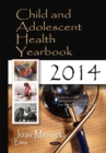 Image for Child &amp; Adolescent Health Yearbook 2014