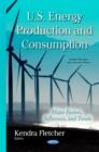 Image for U.S. energy production &amp; consumption  : major factors, influences &amp; trends