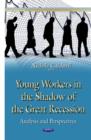 Image for Young workers in the shadow of the Great Recession  : analysis &amp; perspectives