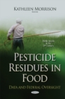 Image for Pesticide residues in food  : data &amp; federal oversight