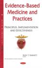 Image for Evidence-based medicine &amp; practices  : principles, implementation &amp; effectiveness