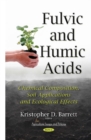 Image for Fulvic and humic acids  : chemical composition, soil applications and ecological effects
