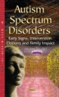 Image for Autism spectrum disorders  : early signs, intervention options &amp; family impact