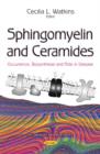 Image for Sphingomyelin &amp; ceramides  : occurrence, biosynthesis &amp; role in disease