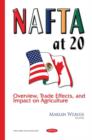 Image for NAFTA at 20  : overview, trade effects, and impact on agriculture