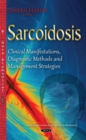 Image for Sarcoidosis  : clinical manifestations, diagnostic methods &amp; management strategies