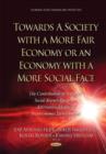 Image for Towards a society with a more fair economy or an economy with a more social face  : the contribution of scientific social knowledge to the alternative models of socioeconomic development