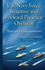 Image for U.S. Navy force structure and forward presence overseas  : plans and considerations