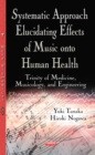 Image for Systematic approach elucidating effects of music onto human health  : trinity of medicine, musicology, and engineering