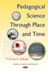 Image for Pedagogical science through place and time