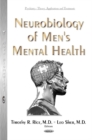 Image for Neurobiology of Men&#39;s Mental Health