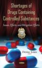 Image for Shortages of drugs containing controlled substances  : issues, effects &amp; mitigation efforts