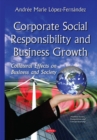 Image for Corporate social responsibility and business growth  : collateral effects on business and society