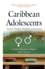 Image for Caribbean adolescents  : some public health concerns