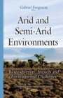 Image for Arid and semi-arid environments  : biogeodiversity, impacts, and environmental challenges