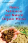 Image for Humic Substances &amp; Natural Organic Matter