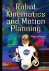 Image for Robot Kinematics &amp; Motion Planning