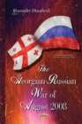 Image for The Georgian-Russian War of August 2008