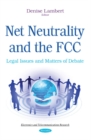Image for Net neutrality &amp; the FCC  : legal issues &amp; matters of debate