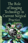 Image for Role of Imaging Technology in Current Surgical Practice