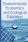 Image for Environmental economics and ecological education  : emerging equipments and ecosystems engineering