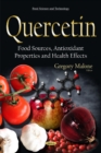 Image for Quercetin  : food sources, antioxidant properties &amp; health effects