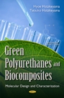 Image for Green polyurethanes &amp; biocomposites  : molecular design &amp; characterization