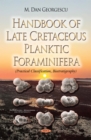 Image for Handbook of late Cretaceous planktic foraminifera: practical classification, biostratigraphy