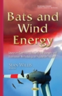 Image for Bats and wind energy  : literature synthesis, annotated bibliography and assessment methodology on population impact