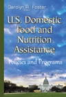 Image for US domestic food &amp; nutrition assistance  : policies &amp; programs