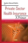 Image for Private-sector health insurance  : a primer