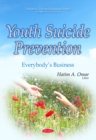Image for Youth suicide prevention  : everybody&#39;s business