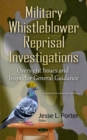 Image for Military whistleblower reprisal investigations  : oversight issues &amp; Inspector General guidance
