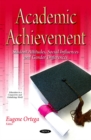 Image for Academic achievement  : student attitudes, social influences &amp; gender differences