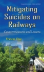 Image for Mitigating suicides on railways  : countermeasures &amp; lessons