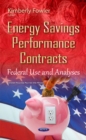 Image for Energy savings performance contracts  : federal use and analyses