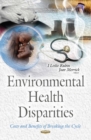 Image for Environmental health disparities  : costs and benefits of breaking the cycle