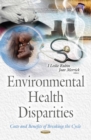 Image for Environmental health disparities: costs and benefits of breaking the cycle