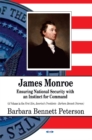 Image for James Monroe  : ensuring national security with an instinct for command