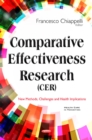Image for Comparative effectiveness research (CER)  : new methods, challenges and health implications