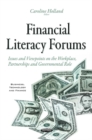 Image for Financial literacy forums  : issues &amp; viewpoints on the workplace, partnerships &amp; governmental role