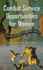 Image for Combat Service Opportunities for Women