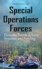 Image for Special operations forces  : elements, trends in force structure &amp; funding