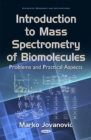 Image for Introduction to mass spectrometry of biomolecules: Problems &amp; practical aspects