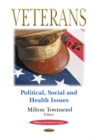 Image for Veterans  : political, social and health issues